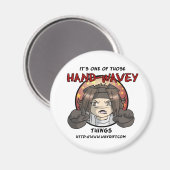 Hand-Wavey Dingen Magnet (Voorkant / Achterkant)