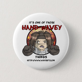 Hand Wavey Goods Button