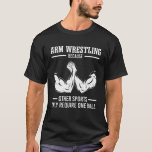 Hand Wrestling Arm Wrestler & Armworstling T-shirt