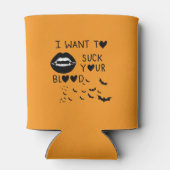 Hand written 'I Want to suck Your blood' Blikjeskoeler (Achterkant)