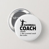 Handball Coach Handballer Funny Gezegde Ronde Button 5,7 Cm (Voorkant /achterkant)