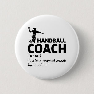Handball Coach Handballer Funny Gezegde Ronde Button 5,7 Cm