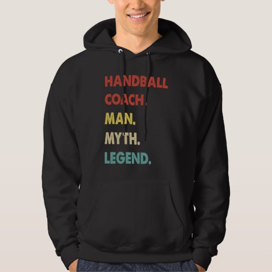 Handball Coach Man Myth Legend  1 Hoodie (Voorkant)