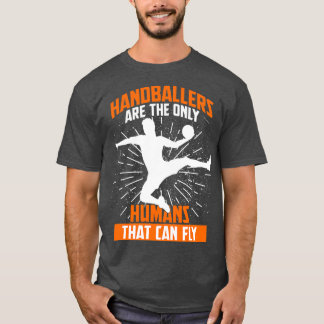 Handball Hobby Flying Humor T-shirt