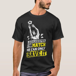 Handball Player Funny Sport Team Gift Idea Goalkee T-shirt