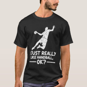 Handball Sports Ik hou echt van handbal OK T-shirt