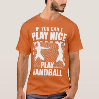 Handball Team Player Coach Sport Hobby Gifts 4 T-shirt
