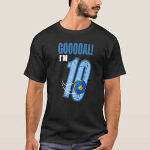 Handbalspeler Goal Gooooal Ik ben 10e verjaardag H T-shirt