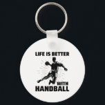 Handbalspeler Sport Team Handballer Funny Gezegde Sleutelhanger<br><div class="desc">Het leven is beter met Handball. Fantastische handbalspelers,  ventilatoren,  touringcars,  instructeurs of iedereen die van handbal,  veldbal,  Tsjechische handbal of Europese handbal houdt.</div>