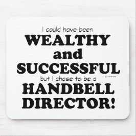 Handbell Director Wealthy & Succesvol Muismat