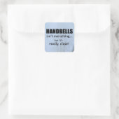 Handbells is niet alles-vierkante sticker (Tas)