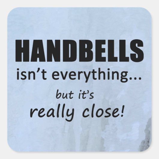 Handbells is niet alles-vierkante sticker (Voorkant)