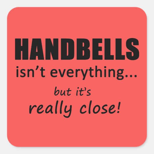 Handbells is niet alles-vierkante sticker (Voorkant)