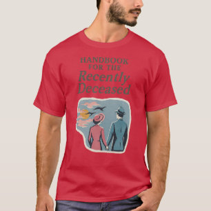 Handboek voor de onlangs overleden grappenmaker t-shirt
