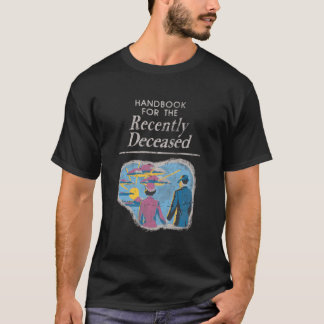 Handbook For The Recently Deceased Pre-Distressed T-shirt
