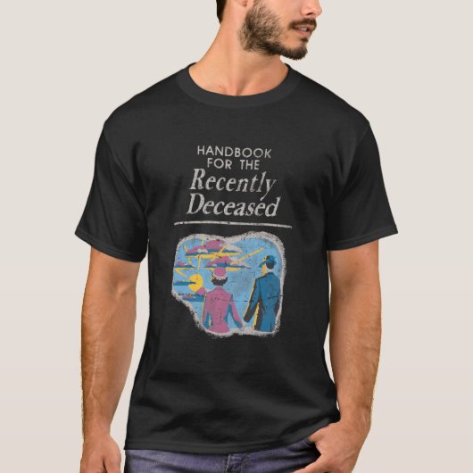Handbook For The Recently Deceased Pre-Distressed T-shirt (Voorkant)