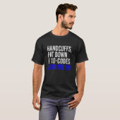 Handcuffs Pat Down & 10 Codes Turn Me On Apprel T-shirt (Voorkant volledig)