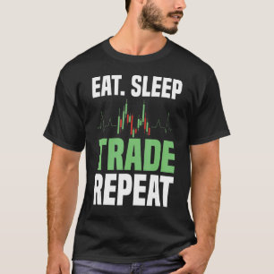 Handel in aandelen Eat Slaap-handel Herhaaldag han T-shirt