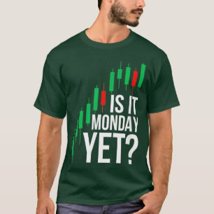 Handel in aandelen is maandag tot dag handel t-shirt
