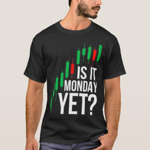 Handel in aandelen is maandag tot dag handel t-shirt