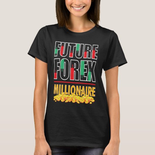 Handel in Forex-markt handelaar Future Forex-milja T-shirt (Voorkant)