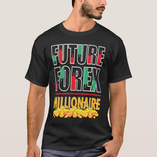 Handel in Forex-markt handelaar Future Forex-milja T-shirt (Voorkant)