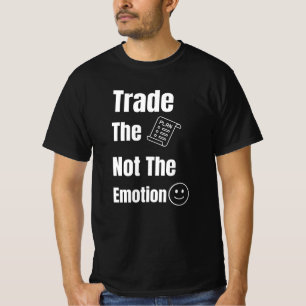 Handel volgens het Plan, Niet volgens Emotie Quote T-shirt