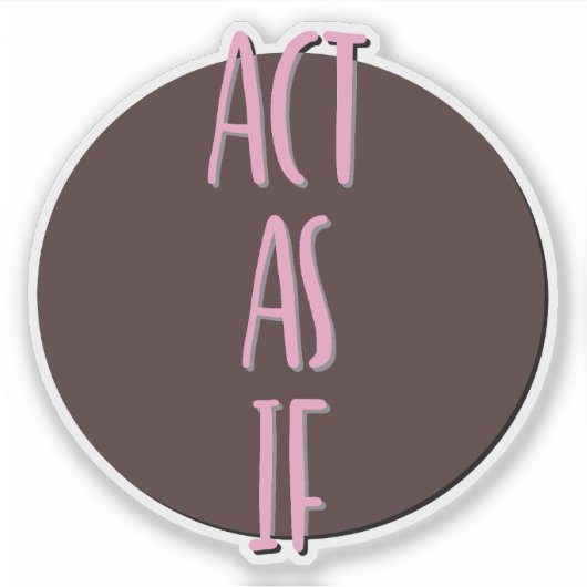 Handelen als een 12 stappen slogan sticker (Voorkant)