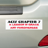 Handelingen 7: Genade en vergeving Bumpersticker (Op auto)