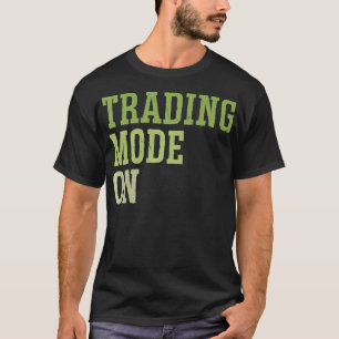 Handelsmodus op de dag waarop de aandelen worden b t-shirt
