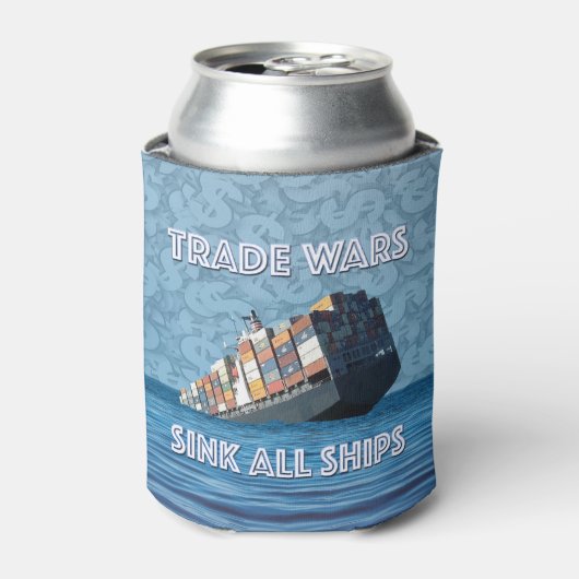 Handelsoorlogen doen alle schepen zinken blikjeskoeler (Blikje Voorkant)