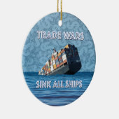 Handelsoorlogen doen alle schepen zinken keramisch ornament (Rechts)