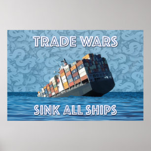 Handelsoorlogen doen alle schepen zinken poster
