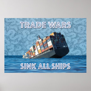Handelsoorlogen doen alle schepen zinken poster