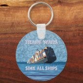 Handelsoorlogen doen alle schepen zinken sleutelhanger (Achterkant)