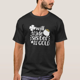 handelszuster voor Gold Funny Joke op St Patrick's T-shirt