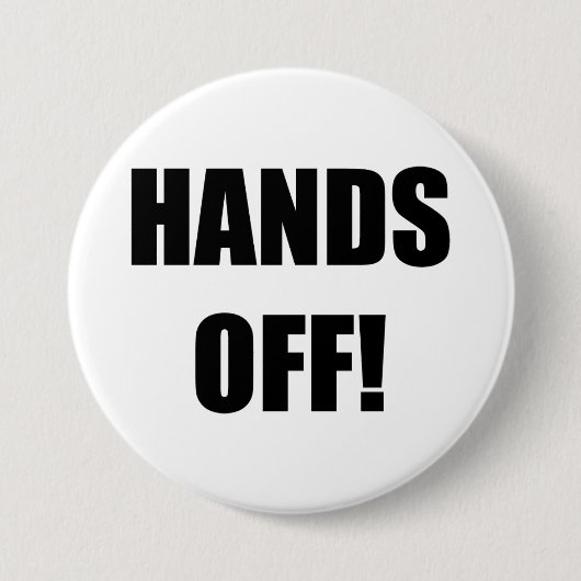 HANDEN AF! RONDE BUTTON 7,6 CM (Voorkant)