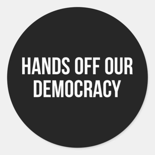 Handen af van onze democratie - ronde sticker (Voorkant)