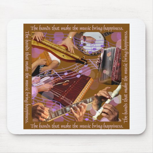 Handen die de muziek maken ..Maak geluk (bruin) Muismat (Voorkant)