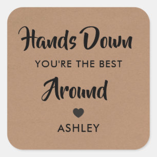 Handen omlaag Je bent de beste rond de Sticker, Vierkante Sticker