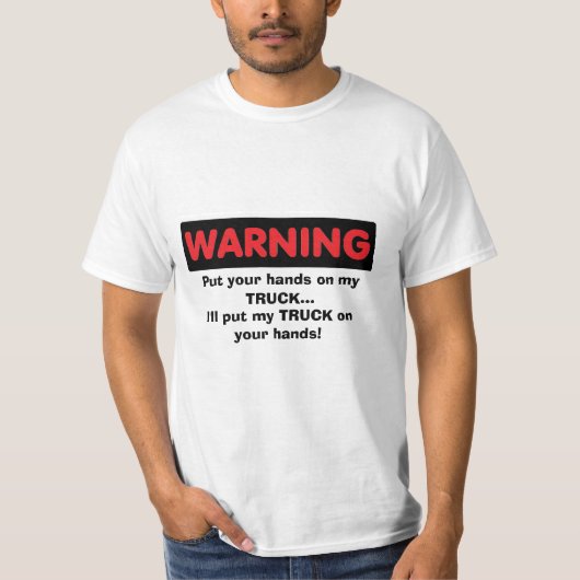 "Handen op mijn vrachtwagen"-Shirt T-shirt (Voorkant)