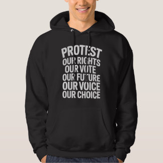 Handen Thuis Protesteer Onze Rechten Onze Stem Ver Hoodie
