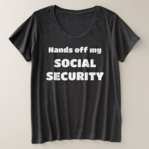 Handen uit mijn sociale zekerheid grote maat t-shirt