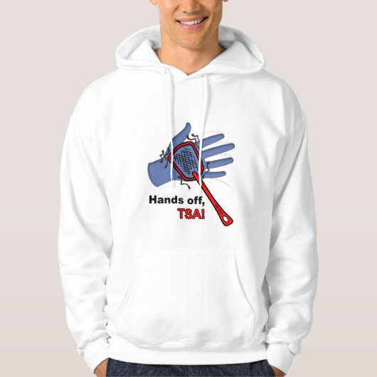 Handen uit, TSA! T-shirt Hoodie (Voorkant)