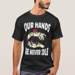 Handen zijn ook nooit inactieve Amerikaanse gebare T-shirt
