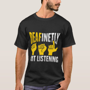 Handgebaar Doof Gehoorverlies Bewustzijn 3 T-shirt