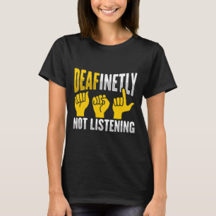 Handgebaar Doof Gehoorverlies Bewustzijn 3 T-shirt