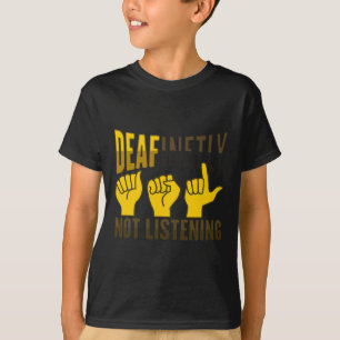 Handgebaar Doof Gehoorverlies Bewustzijn 7 T-shirt