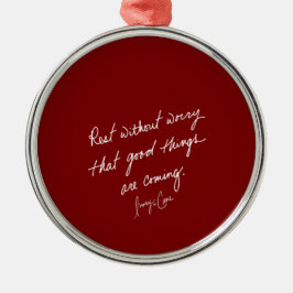 Handgeschreven Goede Dingen Rode Inspirerend Metalen Ornament