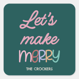 Handgeschreven Lets Make Merry Vierkante Sticker